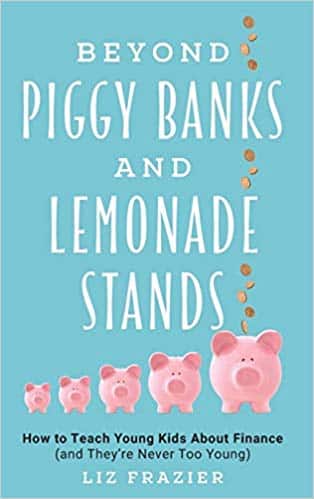 Beyond Piggy Banks and Lemonade Stands: How to Teach Young Kids About Finance (and They’re Never Too Young)