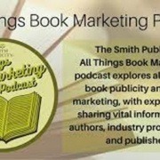The Smith Publicity All Things Book Marketing podcast explores all facets of book publicity and book marketing with expert guests sharing vital information for authors, industry professionals and publishers.