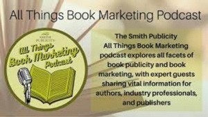 The Smith Publicity All Things Book Marketing podcast explores all facets of book publicity and book marketing with expert guests sharing vital information for authors, industry professionals and publishers.