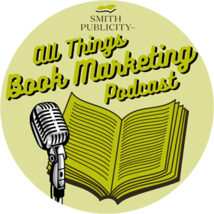 The All Things Book Marketing podcast from Smith Publicity is available on iTunes and Spreaker. Weekly interviews with publicity experts from the publishing and PR world. Providing information on Book Marketing, Book Publicity, and Book Promotion.