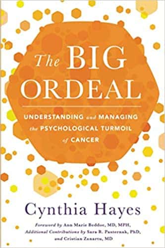 The Big Ordeal: Understanding and Managing the Psychological Turmoil of Cancer