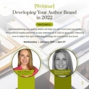 Developing your author brand in 2022, a webinar on how to establish your author brand and come up with a book marketing strategy.