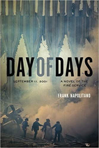 Day of Days: September 11, 2001, A Novel of the Fire Service