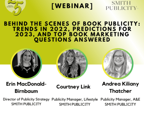 January 2023 behind the scenes book marketing webinar graphic. The team at smith publicity discusses book promotion trends in 2022, predictions for 2023, and answers marketing questions.