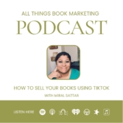 BookToker Miral Satter podcast about selling books using TikTok.