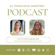 Andrea Kiliany Thatcher & Kellie Rendina fiction book marketing podcast for fiction authors.