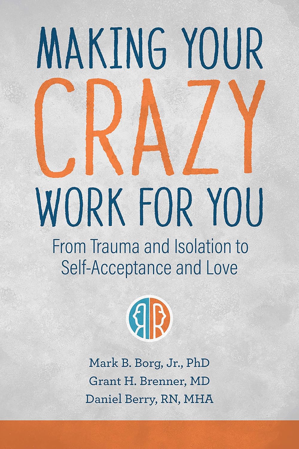 Making Your Crazy Work For You