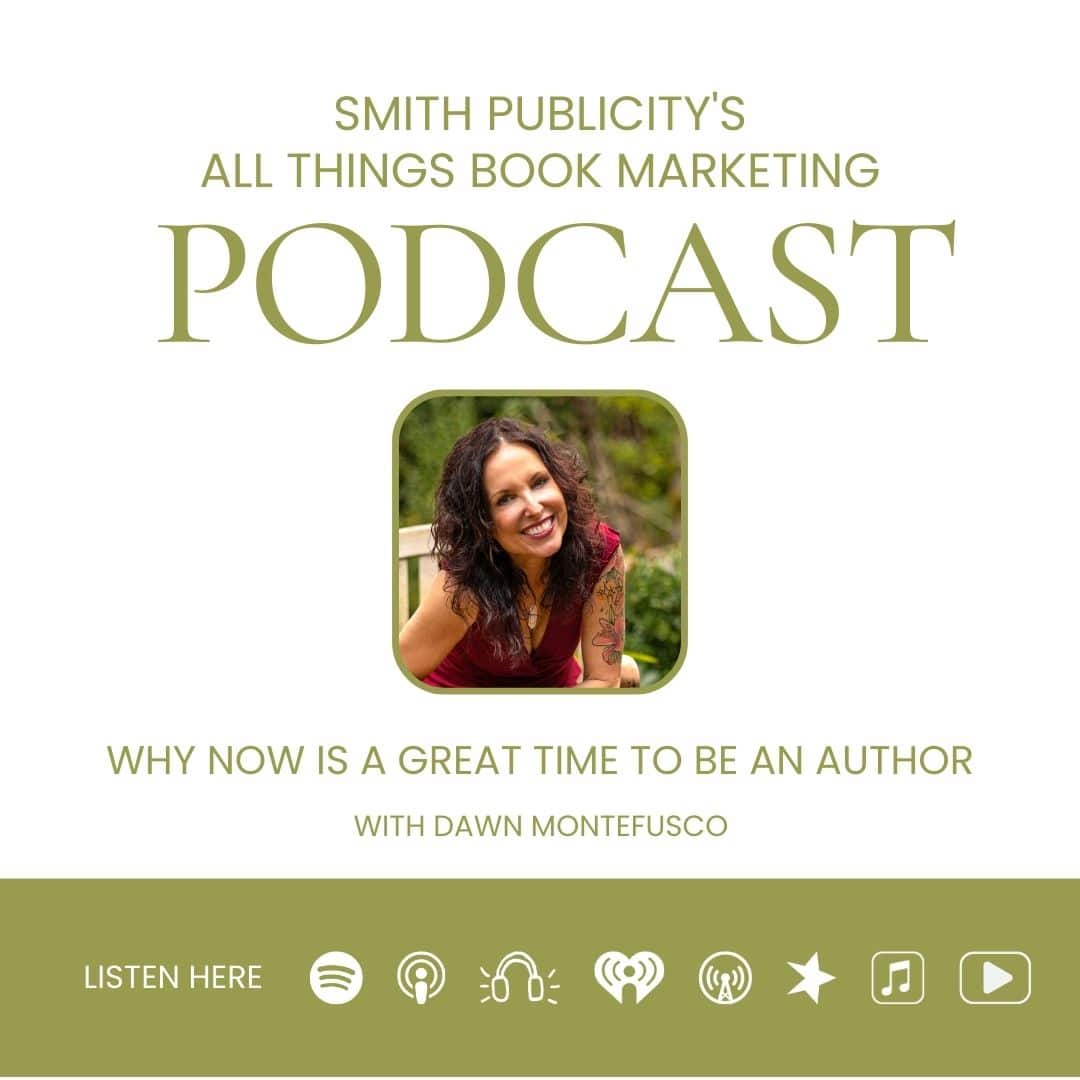 Dawn Motefusco podcast about why now is a great time to be an author. Writing tips for authors.