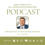 Graphic of Introduction to professional speaking by Josh White podcast. Being discussed is how to promote a business book through professional speaking gigs.