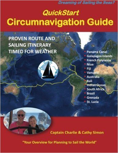 QuickStart Circumnavigation Guide: Proven Route and Sailing Itinerary Timed for Weather