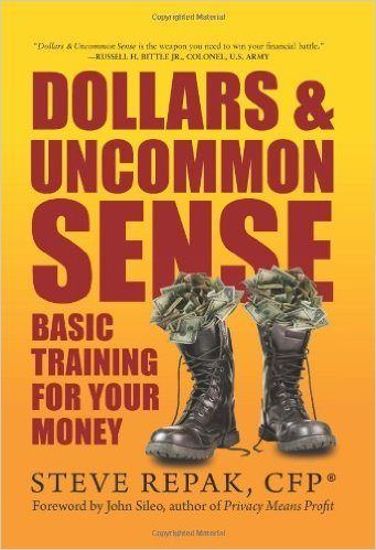 Dollars & Uncommon Sense: Basic Training For Your Money