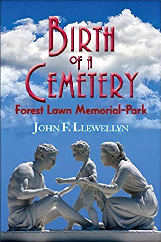 Birth of a Cemetery: Forest Lawn Memorial-Park