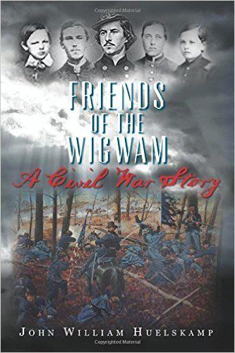 Friends of the Wigwam: A Civil War Story