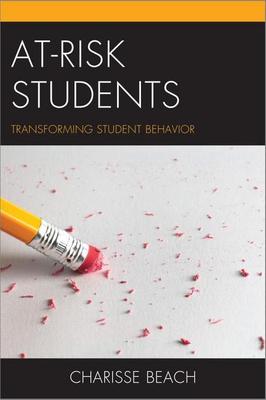 At-Risk Students Transforming Student Behavior