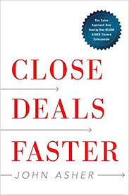 Close Deals Faster: The Fifteen Shortcuts of the Asher Sales Method