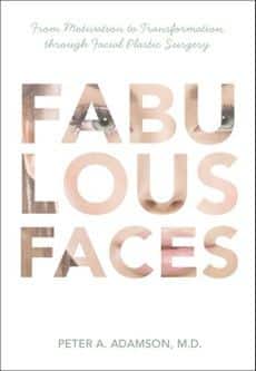 Fabulous Faces: From Motivation to Transformation Through Facial Plastic Surgery