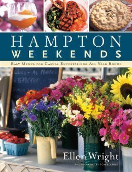 HAMPTON WEEKENDS: Easy Menus for Causal Entertaining All Year Round