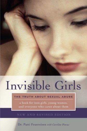 Invisible Girls: The Truth about Sexual Abuse