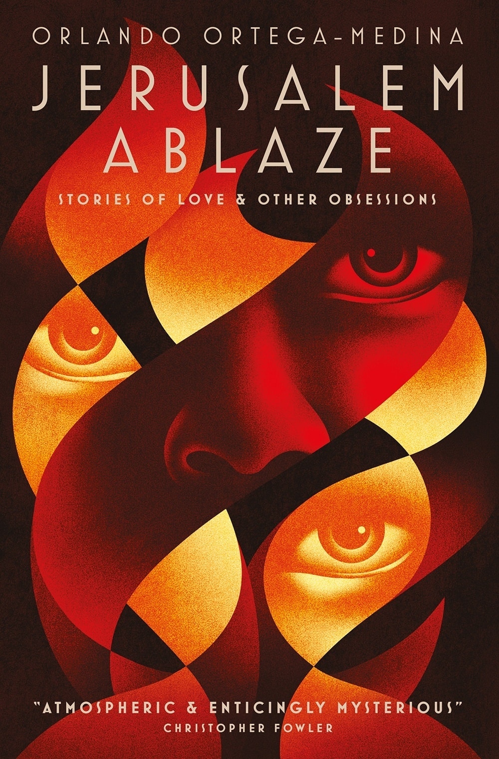 Jerusalem Ablaze: Stories of Love and Other Obsessions