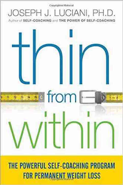 Thin From Within: The Powerful Self-Coaching Program for Permanent Weight Loss