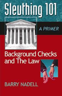 Sleuthing 101: Background Checks and the Law