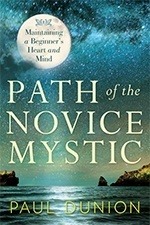 Path of the Novice Mystic: Maintaining a Beginner's Heart and Mind