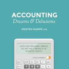 Accounting Dreams & Delusions