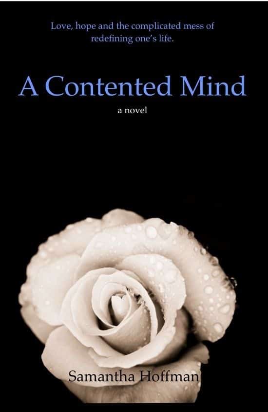 A Contented Mind: Love, hope and the complicated mess of redefining one’s life