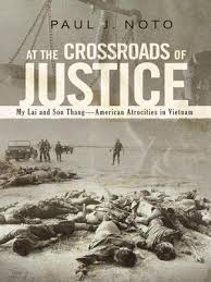 At the Crossroads of Justice: My Lai and Son Thang-American Atrocities in Vietnam