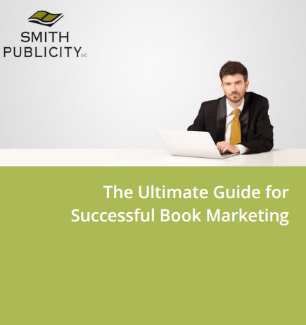 Ultimate Guide for Successful Book Marketing - Smith Publicity.