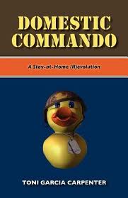 Domestic Commando: A Stay at Home (R)evolution