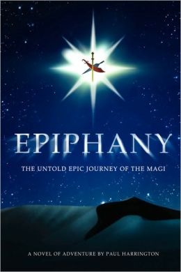 Epiphany: The Untold Epic Journey of the Magi