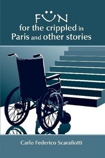 Fun For The Crippled In Paris And Other Stories