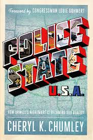 Police State USA: How Orwell's Nightmare Is Becoming Our Reality