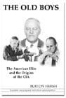 The Old Boys: The American Elite and the Origins of the CIA