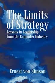 The Limits of Strategy: Lessons in Leadership from the Computer Industry